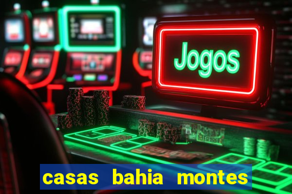 casas bahia montes claros whatsapp